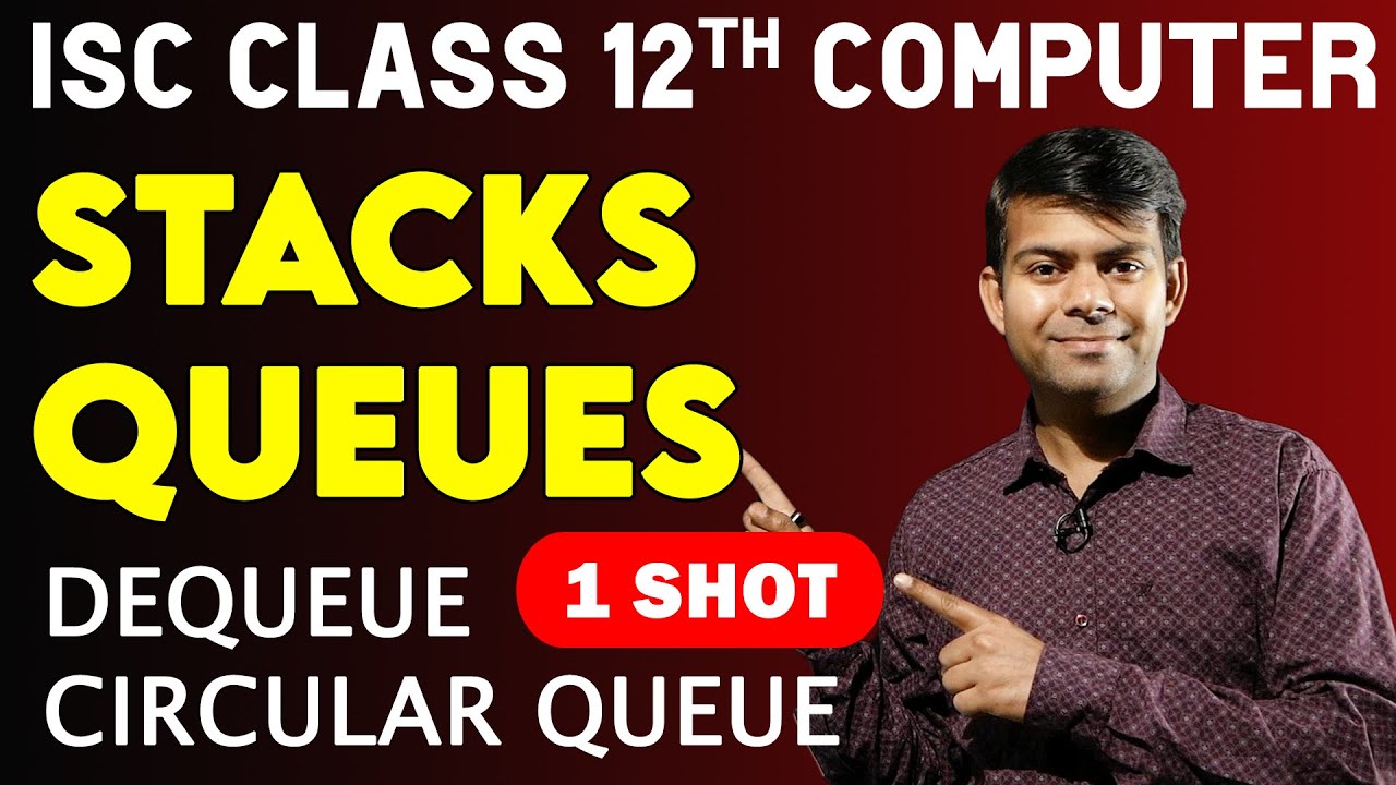 Master Stacks, Queues & Dequeues in 1 Shot | ISC Class 12 CS 2025 📚