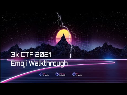 3kCTF2021 Emoji Walkthrough