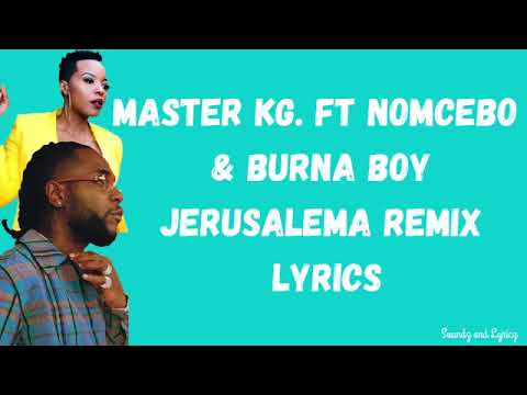 Masta KG ft Burna Boy & Nomcebo - Jerusalem Remix 🎶