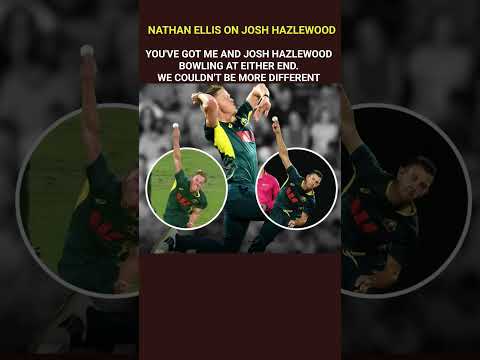 NATHAN ELLIS ON JOSH HAZLEWOOD – WE COULDN'T BE MORE DIFFERENT