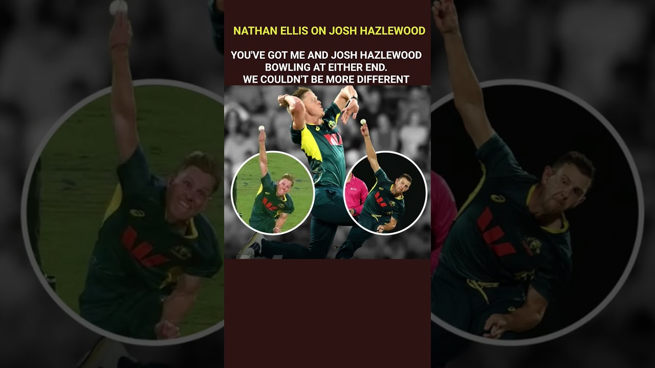 Nathan Ellis Discusses Josh Hazlewood: We Could Not Be More Different