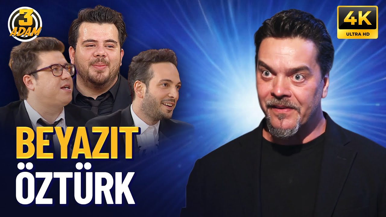 Beyazıt Öztürk | 3 Adam 4K FULL BÖLÜM