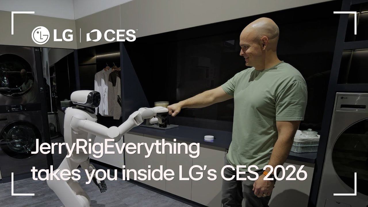 Inside LG’s CES 2026 with JerryRigEverything 🎥