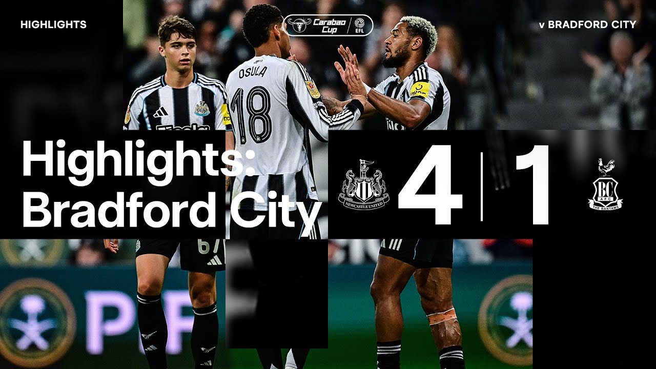 Newcastle United Dominates Bradford City 4-1 | Carabao Cup Highlights ⚽
