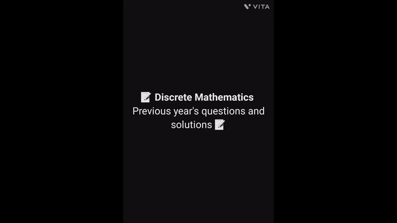 Previous Year's Questions and Solutions in Discrete Mathematics