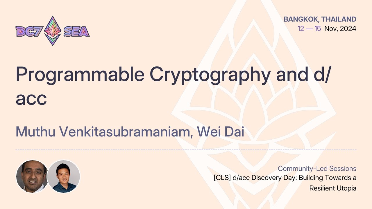 Programmable Cryptography and d/acc | Devcon SEA