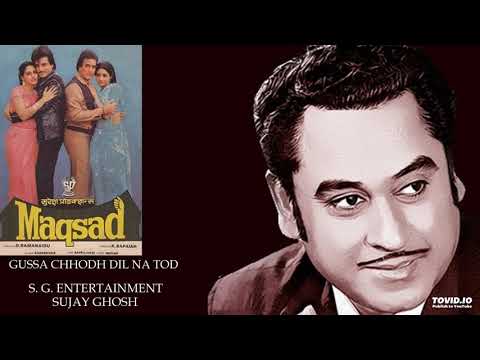 RARE - GUSSA CHHODH DIL NA TOD - KISHORE KUMAR - MAQSAD(1984) - BAPPI LAHIRI