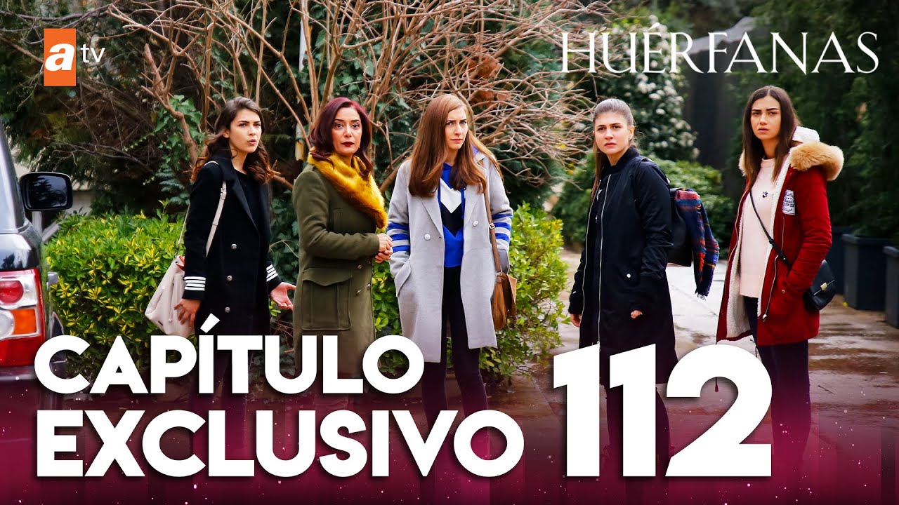 Huérfanas - Capítulo Exclusivo 112