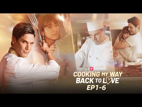 Cooking My Way Back to Love EP1-6 | ReelShort