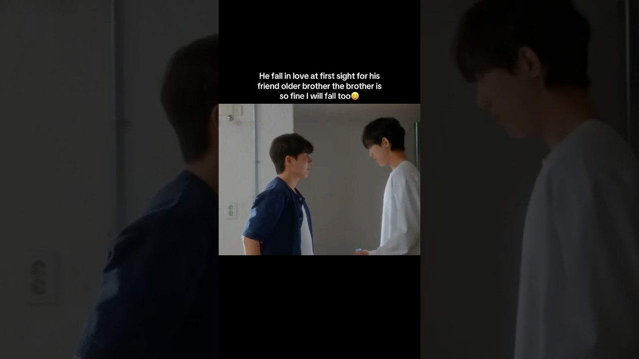 He Falls in Love at First Sight with His Friend's Brother ❤️