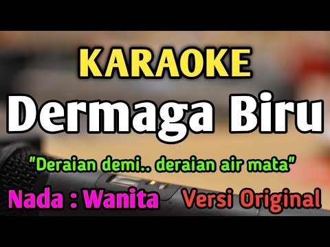 DERMAGA BIRU - KARAOKE || NADA WANITA CEWEK || Versi Pop || Thomas Arya