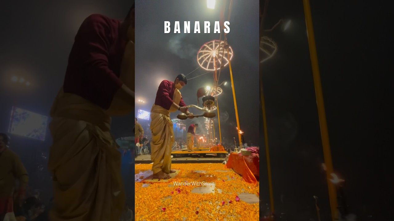 Ganga Aarti in Varanasi: Dashashwamedh & Assi Ghat 🕉️