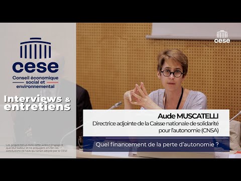 Aude Muscatelli (CNSA) - Financement de la perte d'autonomie - CESE