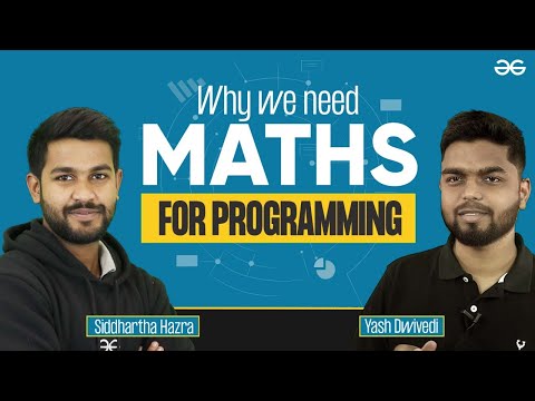 How Much MATHS is Needed for PROGRAMMING? | GeeksforGeeks