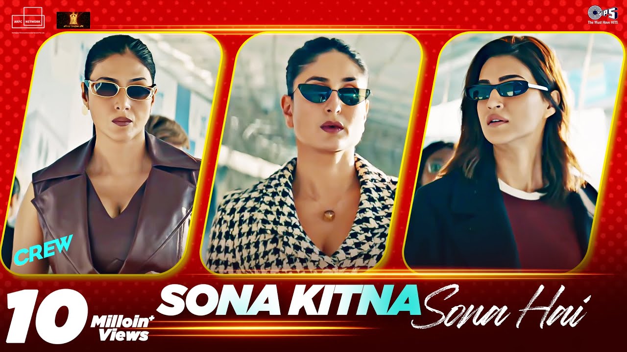 Sona Kitna Sona Hai | Crew | Tabu, Kareena & Kriti