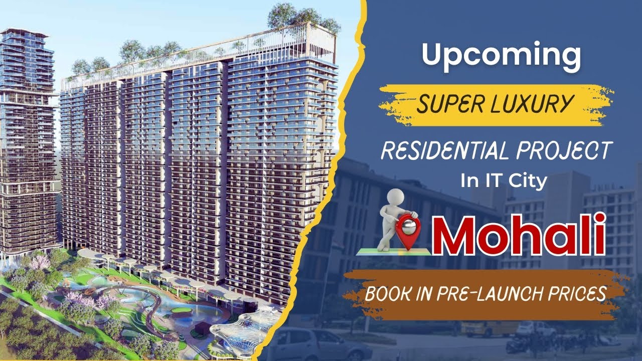 Upcoming Super Luxury Residential Project in IT City Mohali | Pre-Launch Booking Available