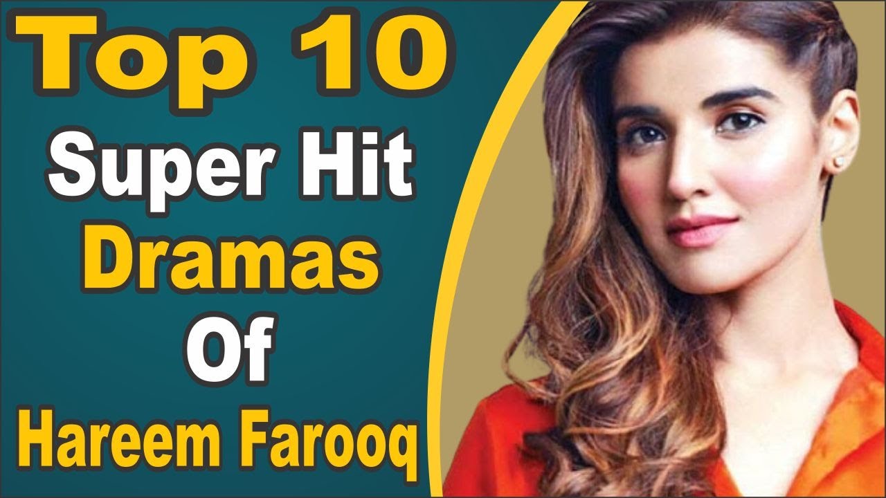 Top 10 Hit Dramas of Hareem Farooq 🎬
