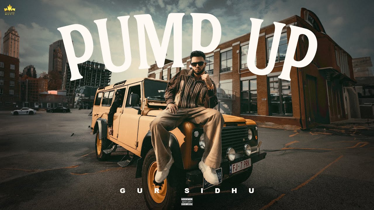Pump Up 🎶 Gur Sidhu & Kaptaan | Punjabi Song