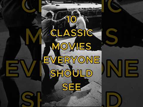 10 CLASSIC MOVIES EVERYONE SHOULD SEE #movies #top #oldmovies