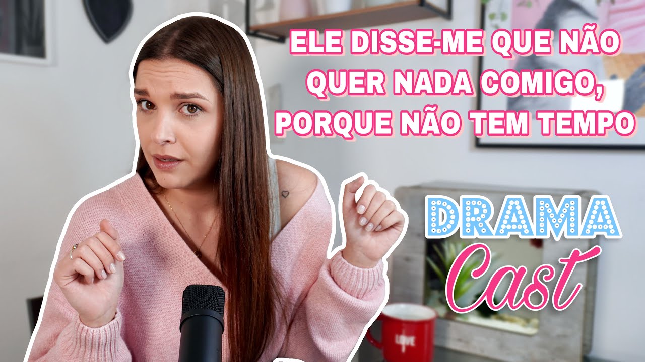 Por que Não Estamos Namorando? 💔 - DramaCast EP.20