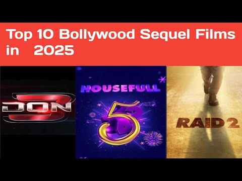 Top 10 Bollywood Sequel Films in 2025 | top 10 bollywood sequels 2025 | bollywood movies 2025
