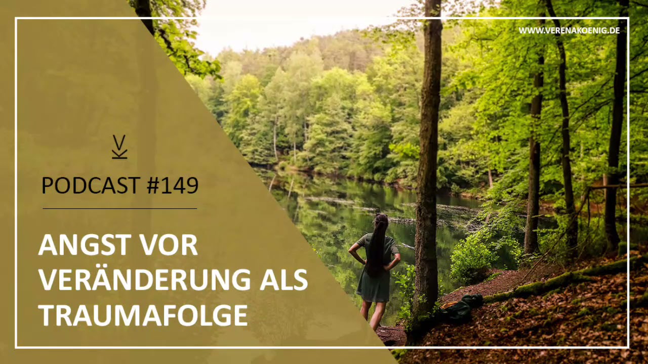 Angst vor Veränderung als Traumafolge 🎧