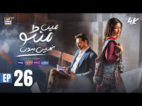 Main Manto Nahi Hoon Episode 26 - Humayun Saeed - Sajal Aly | Eng Sub | ARY Digital Drama
