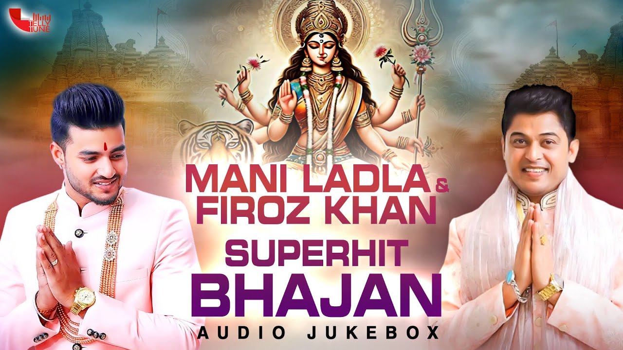Top Devotional Bhajans by Mani Ladla & Feroz Khan | Tellytune Audio Jukebox 2025 ๐ถ