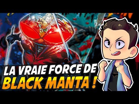 LA VRAIE FORCE DE BLACK MANTA !