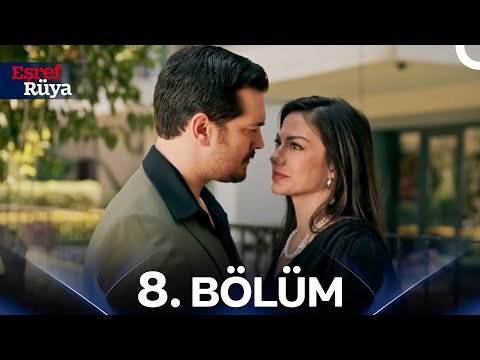 Eşref Rüya 8. Bölüm