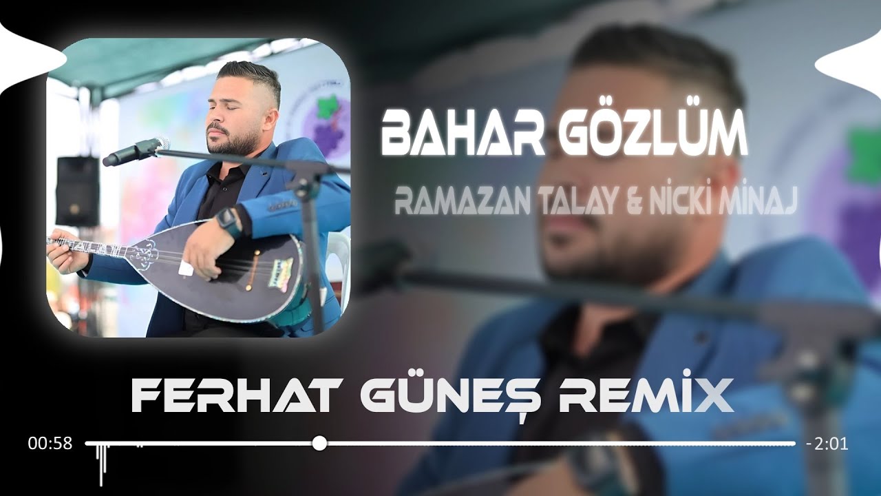 Bahar Gözlüm Remix 🎶 Nicki Minaj & Ramazan Talay - Ferhat Güneş Version