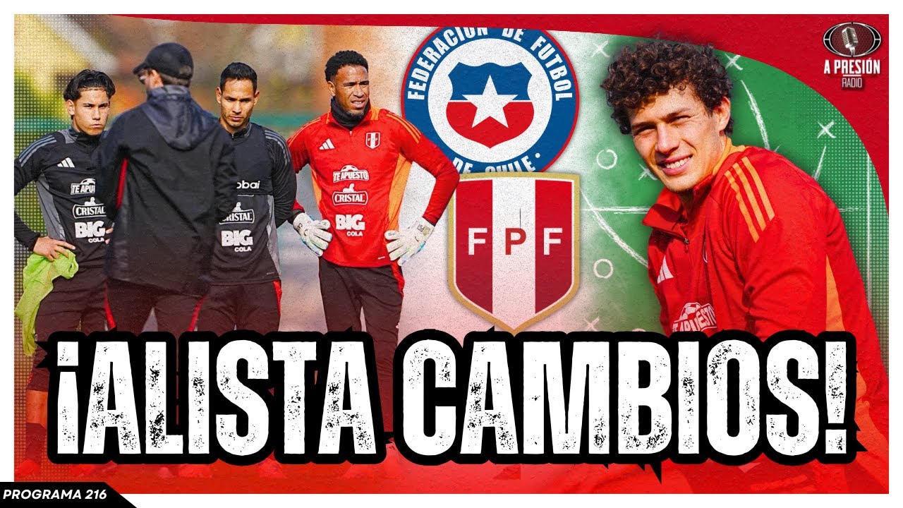 Barreto Mueve el Once de Perú ante Chile 🇵🇪