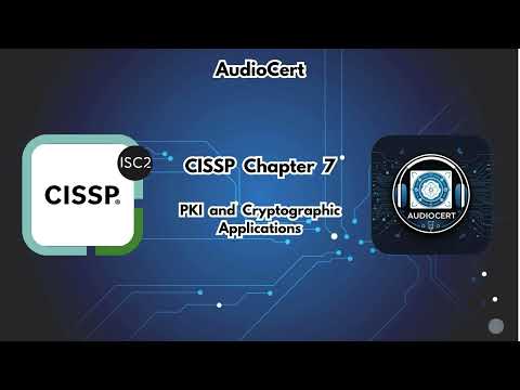 CISSP Chapter 7 : PKI and Cryptographic Applications