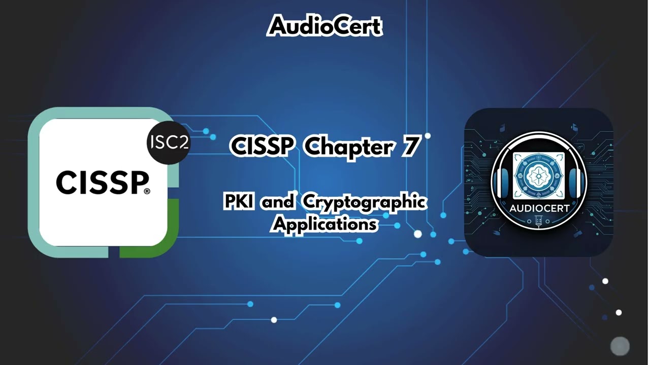 Master CISSP Chapter 7: PKI & Cryptographic Applications 🔐