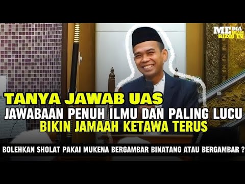 Tanya Jawab Ustadz Abdul Somad #87: Lucu dan Penuh Ilmu 😊