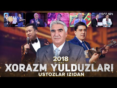 Xorazm Yulduzlari - Ustozlar izidan nomli konsert dasturi 2018 (May)