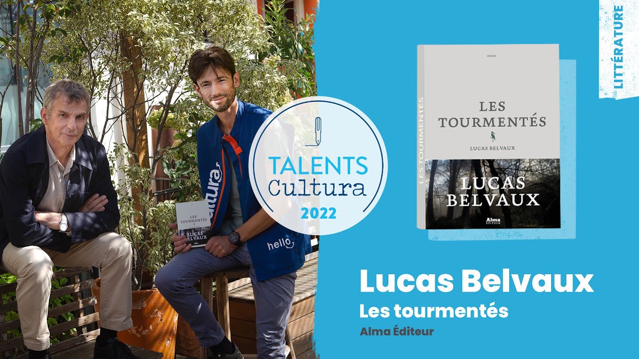Talents Cultura Roman 2022 : Les tourmentés de Lucas Belvaux