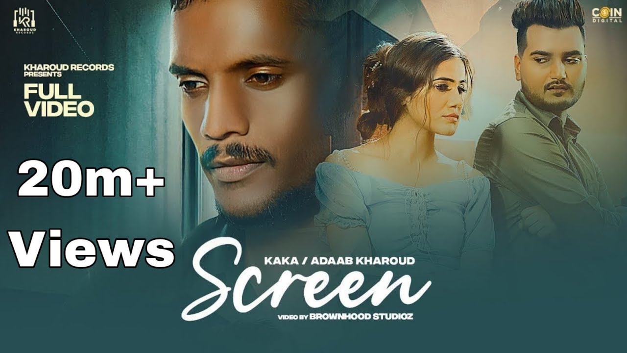 🎶 Screen Full Video: Adaab Kharoud & Kaka's Latest Punjabi Hit 2023