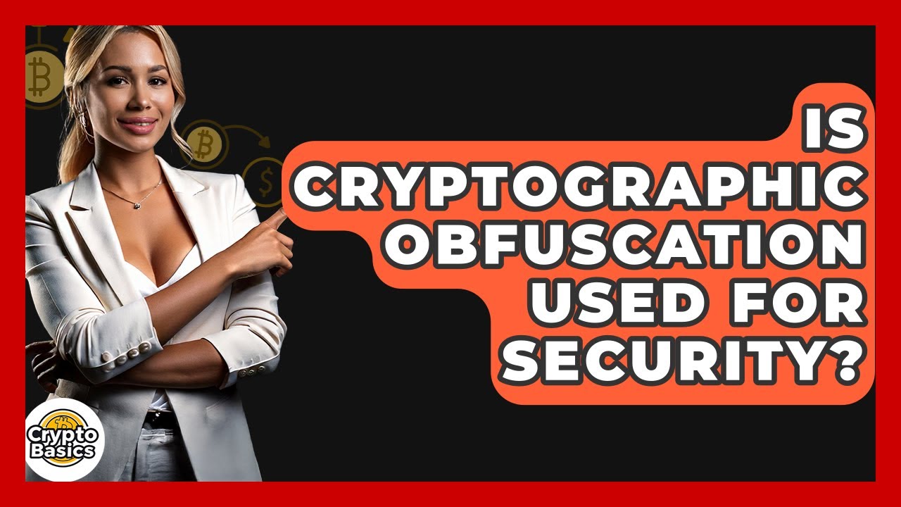 The Role of Cryptographic Obfuscation in Security