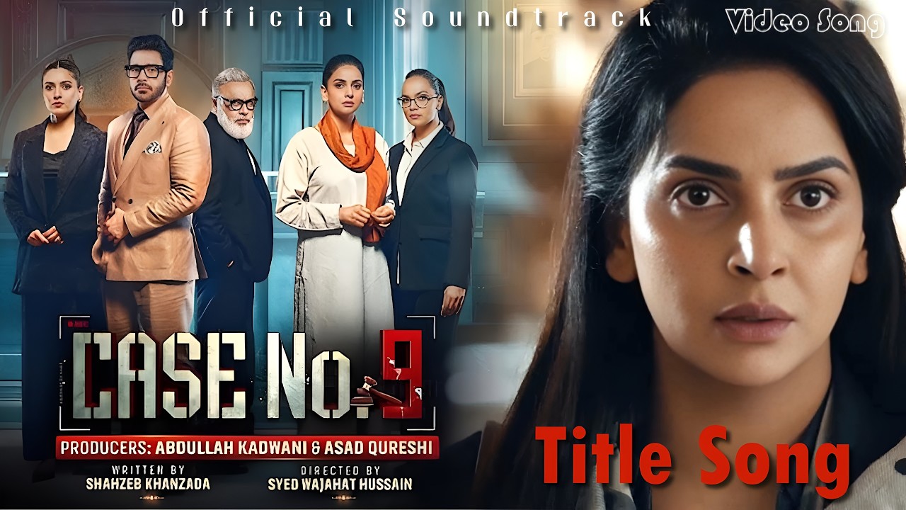 Case No. 9 ๐ถ | OST & Title Song Featuring Faysal Qureshi & Saba Qamar