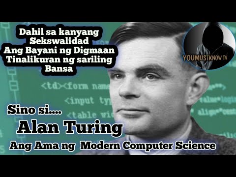 Sino si Alan Turing / Ama ng Modernong Computer Science