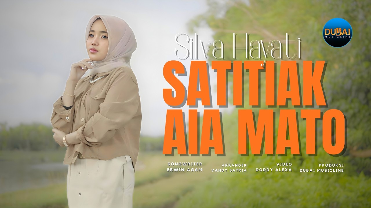 Silva Hayati - Satitiak Aia Mato (Official Video) 🎶