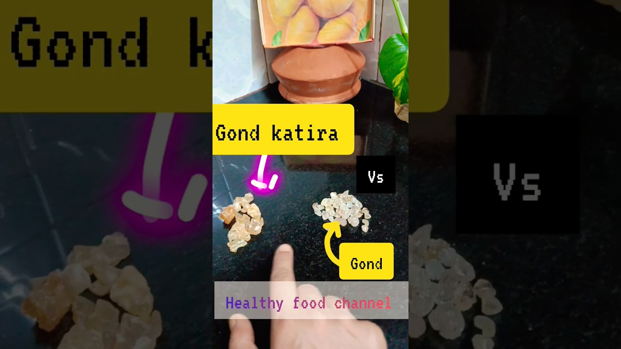 Gond Katira vs. Gond: What's the Difference? 🤔