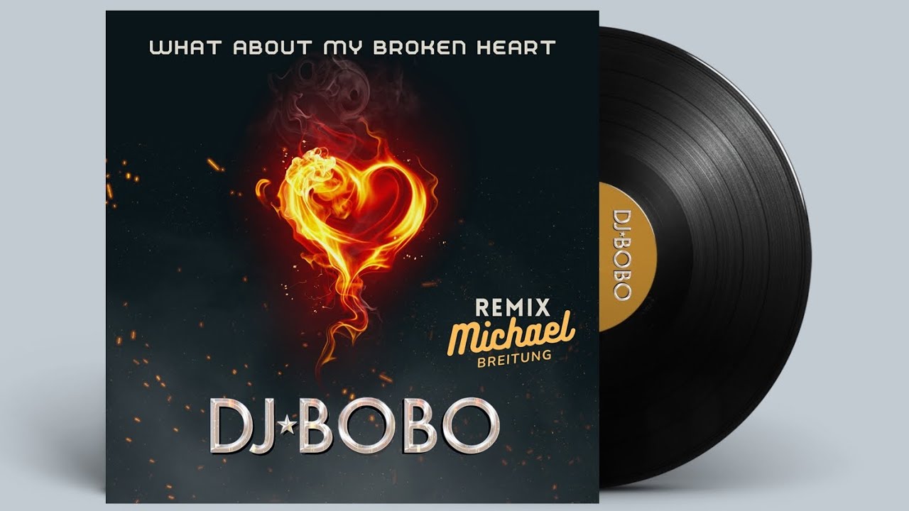 DJ BoBo - What About My Broken Heart (Michael Breitung Remix)