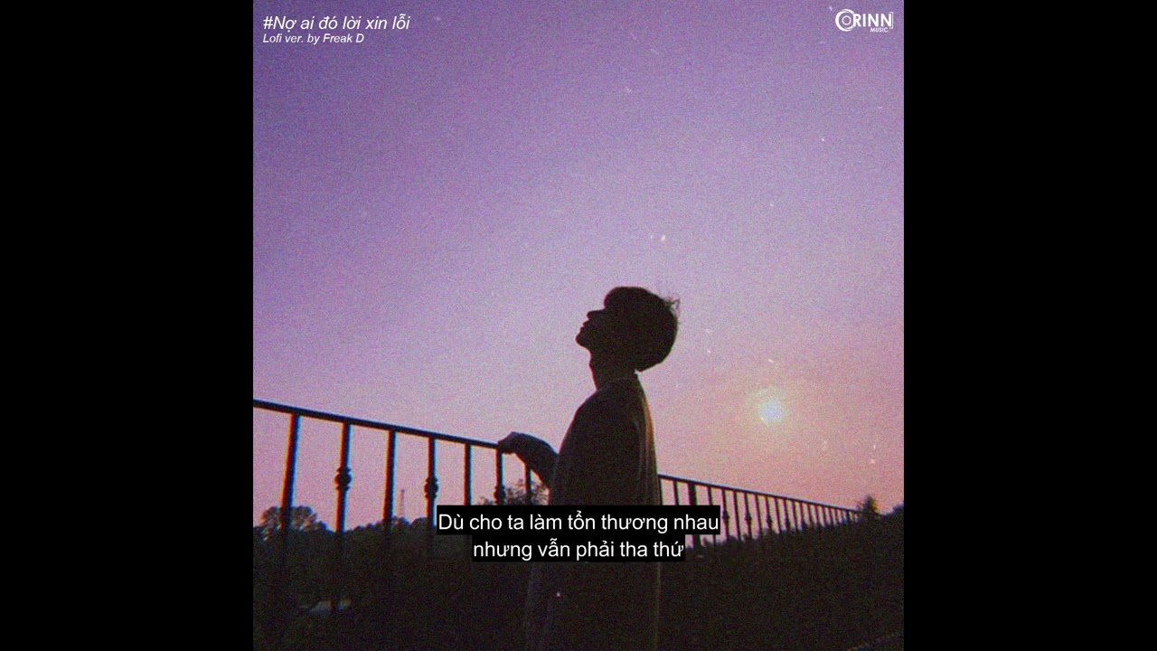 Nợ Ai Đó Lời Xin Lỗi (Lofi Ver.) - Bozitt x Freak D 🎶