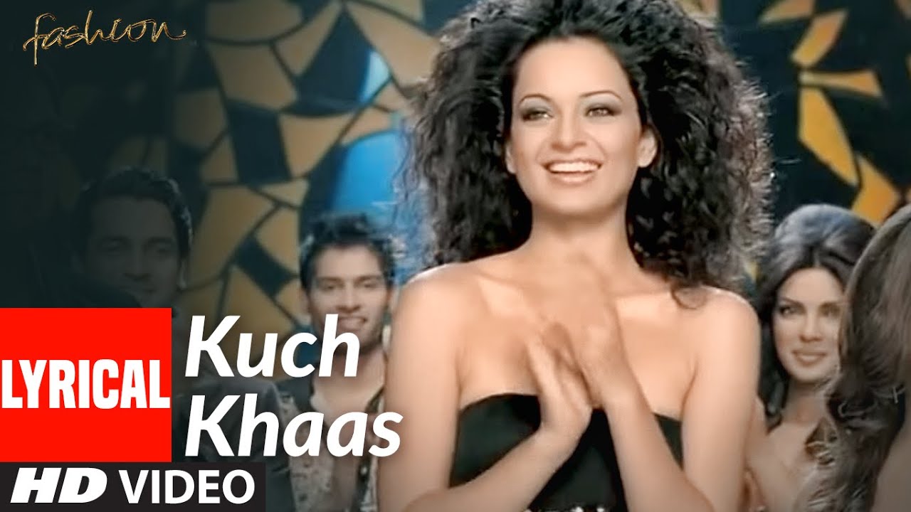 Kuch Khaas Lyrical | Bollywood Fashion Song ft. Priyanka Chopra & Kangna Ranawat 🎶