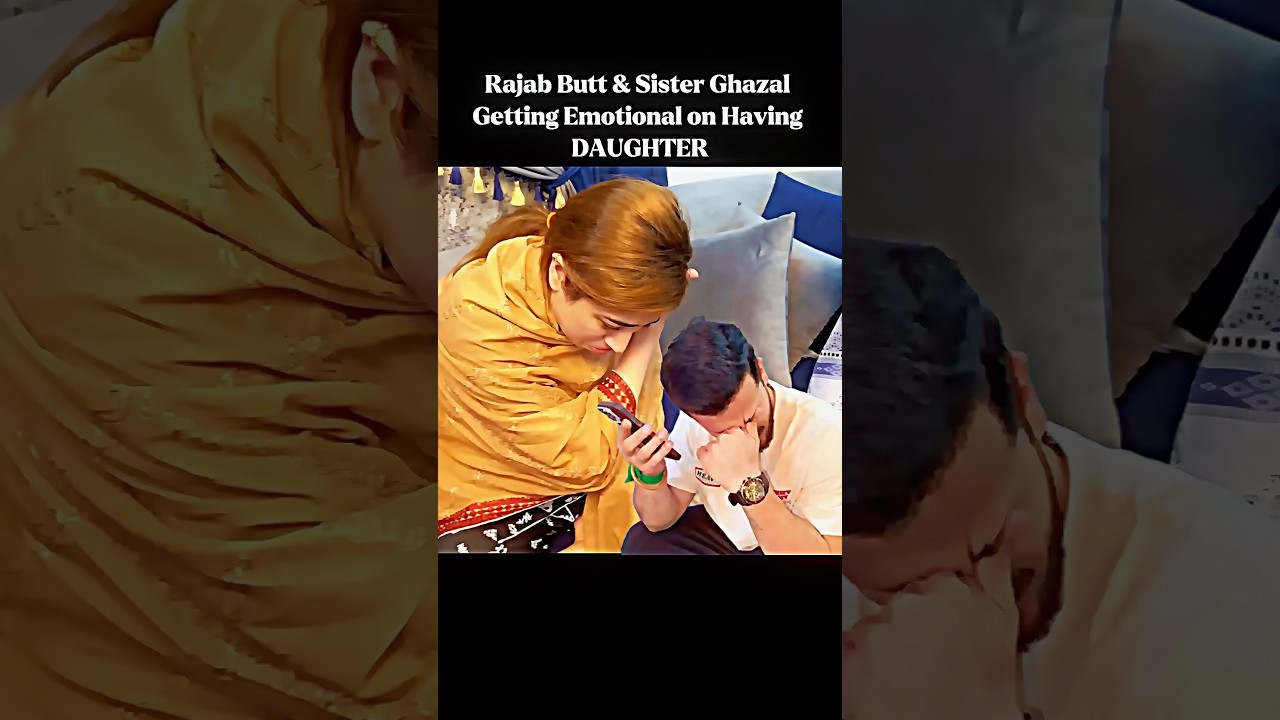 Rajab Butt And Ghazal Getting Emotional On Having Daughter #rajabfamily #love #vlog