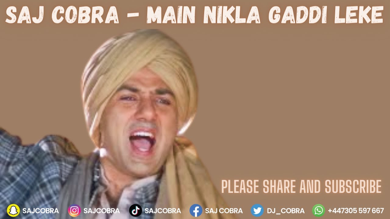 Main Nikla Gaddi Leke | Saj Cobra | Udit Narayan | 2023 Punjabi Remix