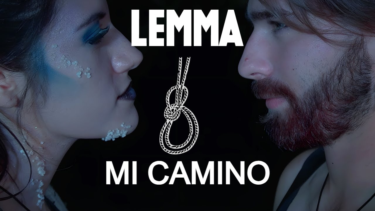 LEMMA - Mi Camino (Official Video)