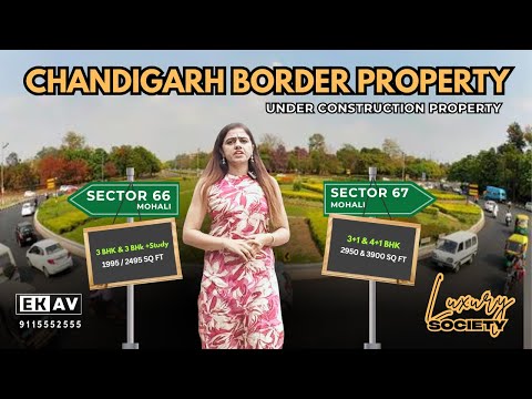 Luxury Property at Chandigarh Border | Sector 66 & 67 Mohali | Best Pay Plan | Under Construction